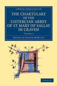 The Chartulary of the Cistercian Abbey of St Mary of Sallay in Craven