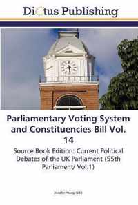 Parliamentary Voting System and Constituencies Bill Vol. 14