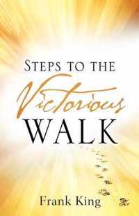 Steps to the Victorious Walk