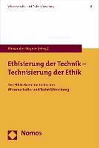 Ethisierung Der Technik - Technisierung Der Ethik