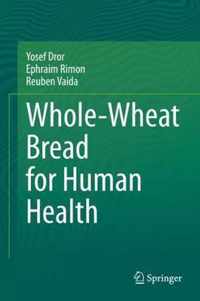 Whole-Wheat Bread for Human Health