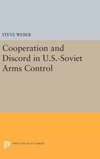 Cooperation and Discord in U.S.-Soviet Arms Control