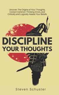 Discipline Your Thoughts