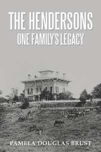 The Hendersons One Family's Legacy