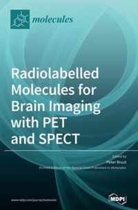 Radiolabelled Molecules for Brain Imaging with PET and SPECT
