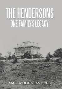The Hendersons One Family's Legacy