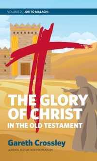 The Glory of Christ in the Old Testament: Volume 2