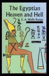 The Egyptian Heaven and Hell Volume II