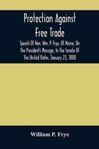 Protection Against Free Trade