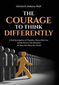 The Courage to Think Differently