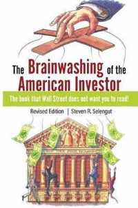 The Brainwashing of The American Investor