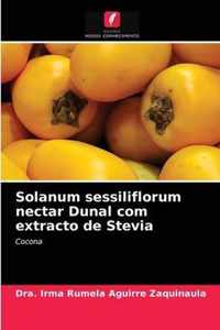 Solanum sessiliflorum nectar Dunal com extracto de Stevia