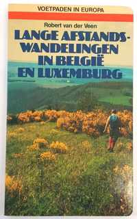 Voetpaden in Europa Lange afstands-wandelingen in België en Luxemburg