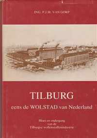 Tilburg eens de wolstad van nederland