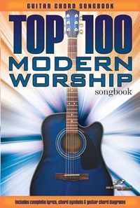 Top 100 Modern Worship Songs Guitar Book (Songbook)
