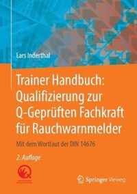 Trainer Handbuch: Qualifizierung zur Q-Gepruften Fachkraft fur Rauchwarnmelder