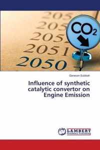 Influence of synthetic catalytic convertor on Engine Emission