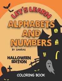 Let's Learn Alphabets and Numbers Halloween Edition Coloring Book