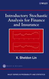 Introductory Stochastic Analysis For Finance And Insurance