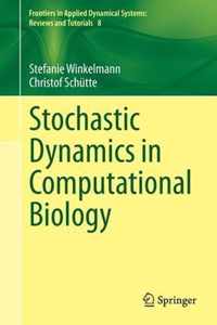 Stochastic Dynamics in Computational Biology