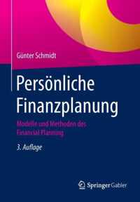 Persönliche Finanzplanung: Modelle Und Methoden Des Financial Planning