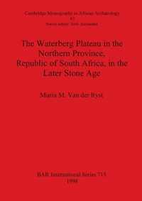 The Waterberg Plateau in the Northern Province Republic of South Africa in the Later Stone Age