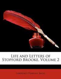 Life and Letters of Stopford Brooke, Volume 2