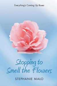 Stopping to Smell the Flowers