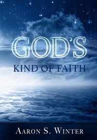 God's Kind of Faith