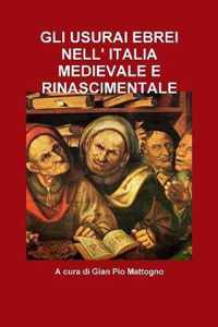 Gli Usurai Ebrei Nell' Italia Medievale E Rinascimentale