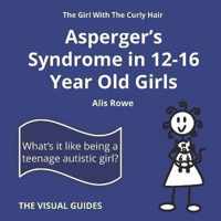 Asperger's Syndrome in 12-16 Year Old Girls