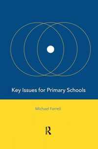 Key Issues for Primary Schools