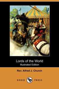 Lords of the World (Illustrated Edition) (Dodo Press)