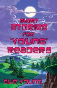 Short Stories for 'Young' Readers