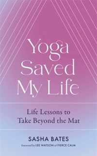 Yoga Saved My Life