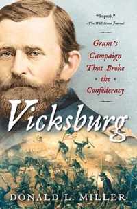 Vicksburg Grant's Campaign That Broke the Confederacy
