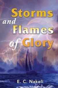 Storms and Flames of Glory
