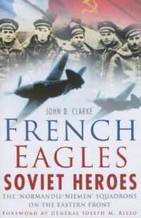 French Eagles, Soviet Heroes