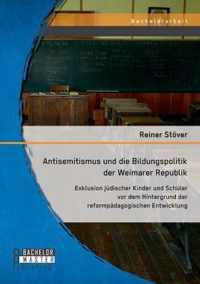 Antisemitismus und die Bildungspolitik der Weimarer Republik