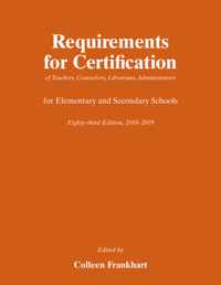 Requirements for Certification of Teachers, Counselors, Librarians, Administrators for Elementary and Secondary Schools, Eighty-Third Edition, 2018-2019