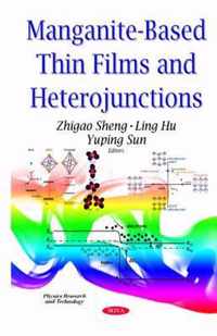 Manganite-Based Thin Films & Heterojunctions