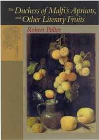 The Duchess of Malfi's Apricots and Other Literary Fruits