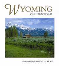 Wyoming Wild & Beautiful II