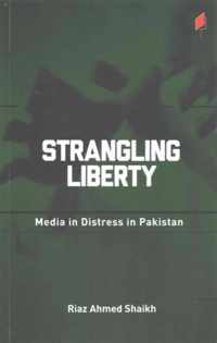 Strangling Liberty Media in Distress in Pakistan