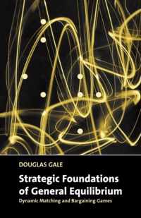 Strategic Foundations Of Gen Equilibrium