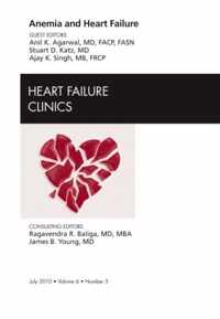 Anemia and Heart Failure, An Issue of Heart Failure Clinics,6-3