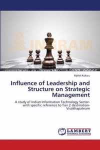 Influence of Leadership and Structure on Strategic Management