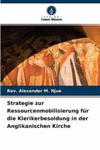Strategie zur Ressourcenmobilisierung fur die Klerikerbesoldung in der Anglikanischen Kirche
