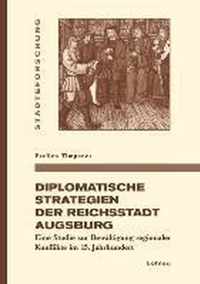 Diplomatische Strategien Der Reichsstadt Augsburg