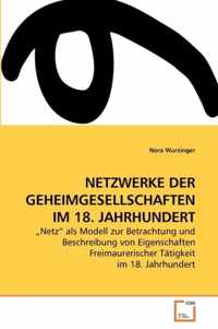 Netzwerke Der Geheimgesellschaften Im 18. Jahrhundert